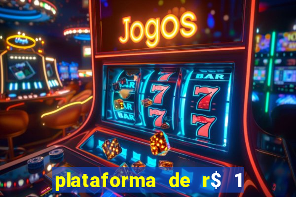 plataforma de r$ 1 para jogar